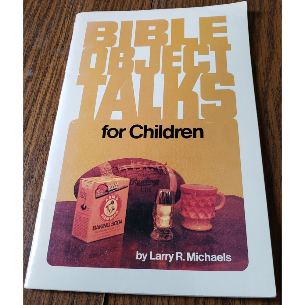 Bible Object Talks for Children by Larry R. Michaels (Paperback)